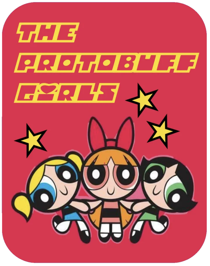The Protobuff Girls